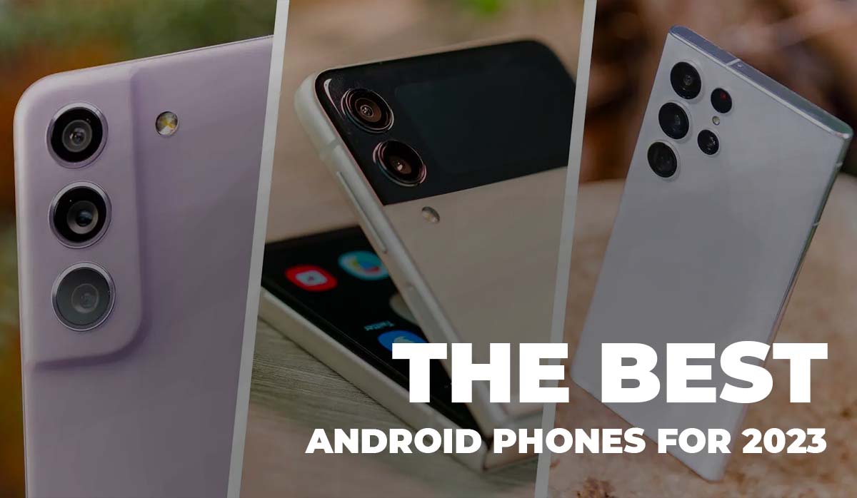 The Best Android Phones for 2023