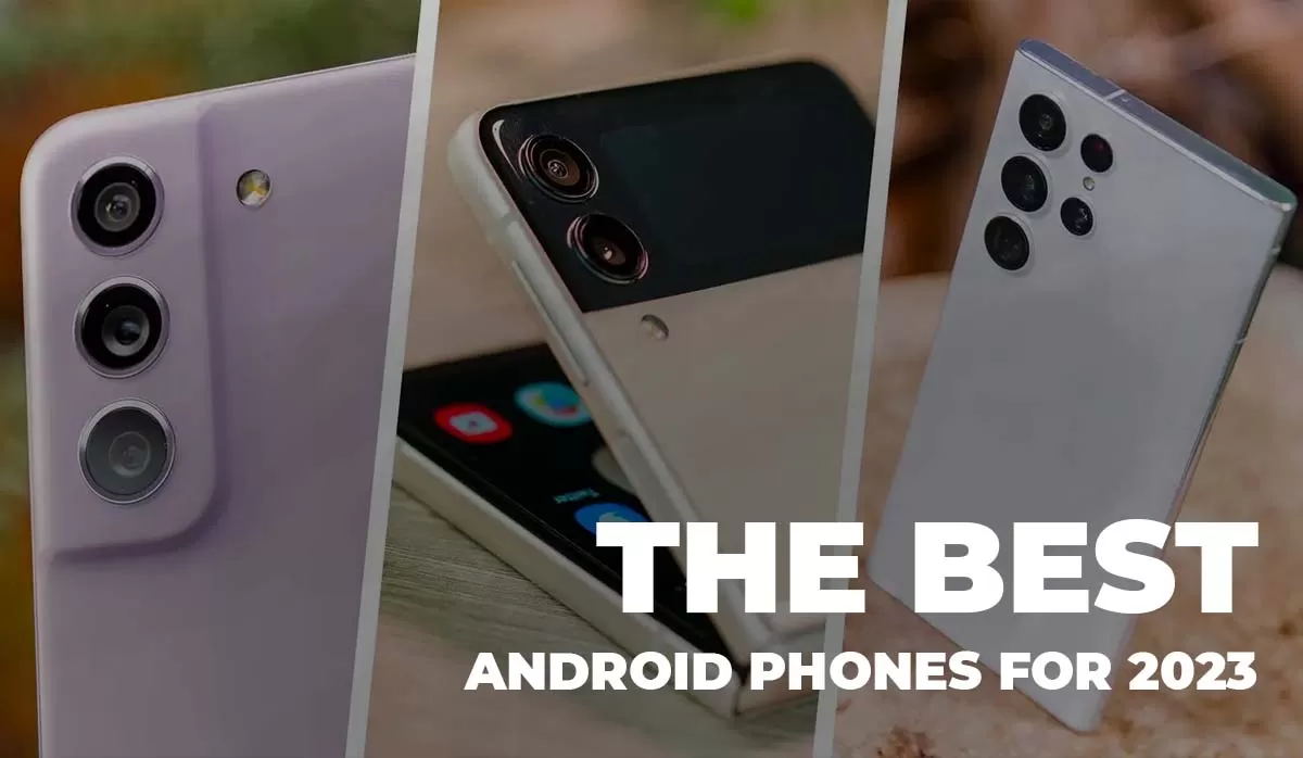 The Best Android Phones for 2023